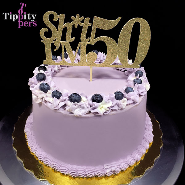 Shit I'm 50 anniversaire cake topper