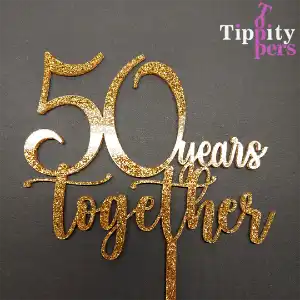 50 Years Together Cake Topper in acrylic gold glitter for 50th wedding anniversary